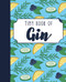 Tiny Book of Gin (Miniature Edition) by Rebecca du Pontet, 9781913308094