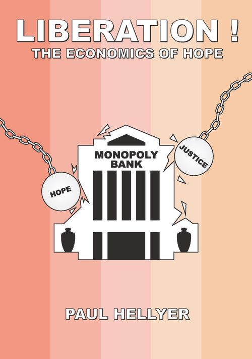 Liberation! (The Economics of Hope) by Paul T Hellyer, 9781634243230