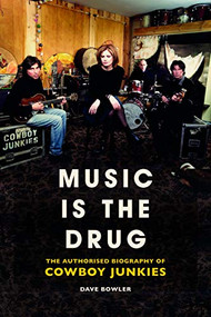 Music is the Drug by Dave Bowler, 9781913172015