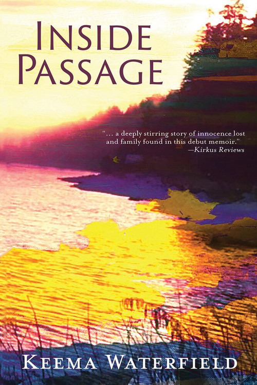 Inside Passage (A Memoir) by Keema Waterfield, 9781950584567