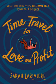 Time Travel for Love and Profit - 9780593174210 by Sarah Lariviere, 9780593174210