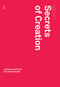 Secrets of Creation by Robin Mackay, 9780957529519