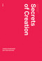 Secrets of Creation by Robin Mackay, 9780957529519