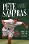 Pete Sampras: Greatness Revisited by Steve Flink, 9781937559946