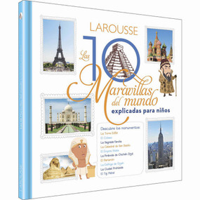 Las 10 maravillas del mundo para niños (Spanish Edition) by Sophie Crépon, 9786072122888