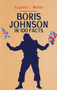 Boris Johnson in 100 Facts by Eugene L. Wolfe, 9781398103443