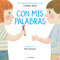 Con mis palabras: Cómo resolver conflictos con enfoque Montessori / In My Words: How to resolve conflicts with a Montessori focus (Spanish Edition) by Cristina Tebar Montes, 9788417605315