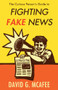 The Curious Person's Guide to Fighting Fake News by David G. McAfee, 9781634312066