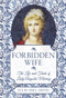 Forbidden Wife (The Life and Trials of Lady Augusta Murray) by Julia Abel Smith, 9780750993333