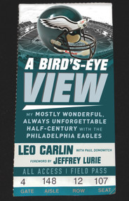 A Bird's-Eye View (My Mostly Wonderful, Always Unforgettable Half-Century with the Philadelphia Eagles) by Leo Carlin, Paul Domowitch, Jeffery Lurie, Rich Gannon, 9781629378466