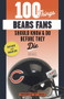 100 Things Bears Fans Should Know & Do Before They Die - 9781629378367 by Kent McDill, 9781629378367