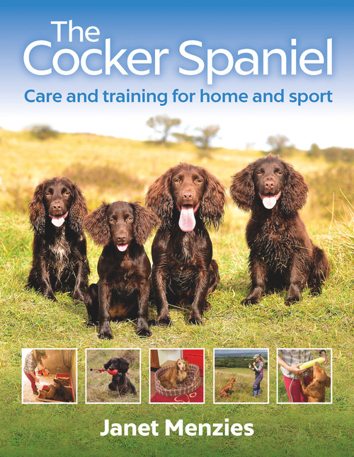 The Cocker Spaniel (Care and Training for Home and Sport) by Janet Menzies, 9781846893230