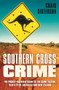 Southern Cross Crime (The Pocket Essential Guide to the Crime Fiction, Film & TV of Australia and New Zealand) by Craig Sisterson, Michael Robotham, 9780857304001