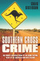 Southern Cross Crime (The Pocket Essential Guide to the Crime Fiction, Film & TV of Australia and New Zealand) by Craig Sisterson, Michael Robotham, 9780857304001