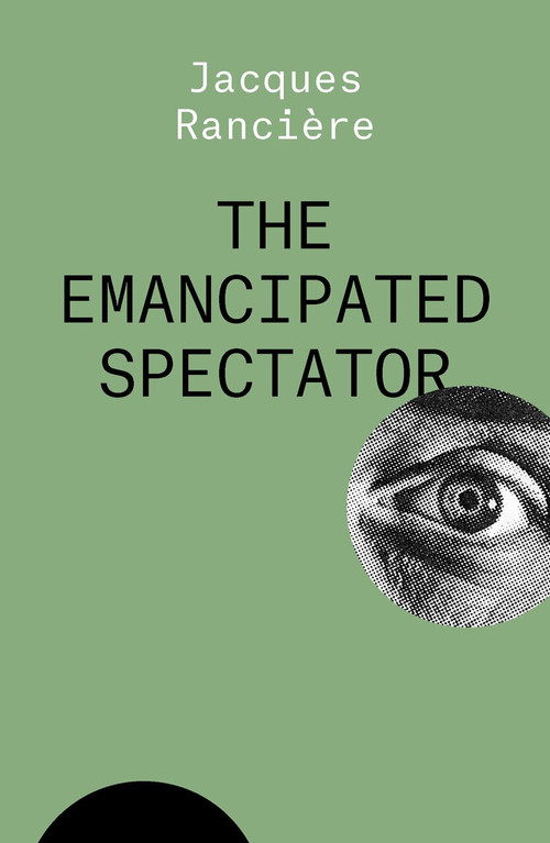 The Emancipated Spectator - 9781788739641 by Jacques Ranciere, 9781788739641