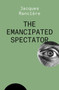 The Emancipated Spectator - 9781788739641 by Jacques Ranciere, 9781788739641