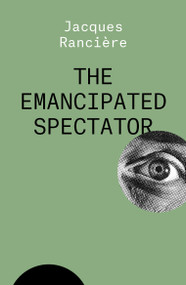 The Emancipated Spectator - 9781788739641 by Jacques Ranciere, 9781788739641