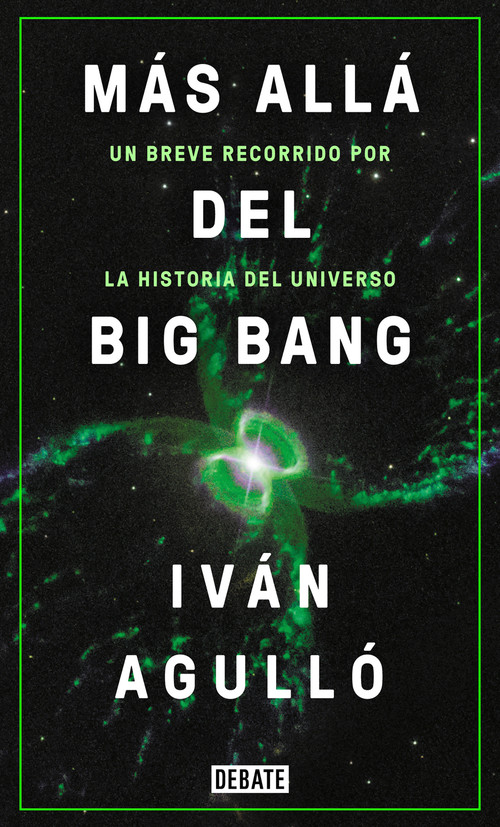 Más allá del big bang / Beyond the Big Bang (Spanish Edition) by Ivan Agullo, 9788417636647