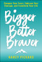 Bigger Better Braver by Nancy Pickard, 9781970107128
