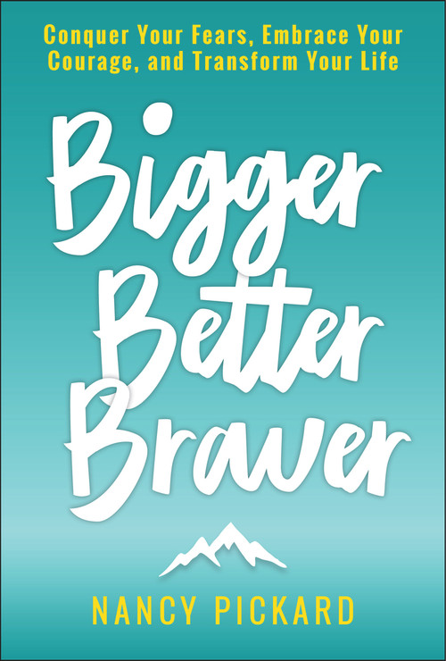 Bigger Better Braver by Nancy Pickard, 9781970107128