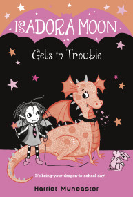 Isadora Moon Gets in Trouble by Harriet Muncaster, 9780593126226