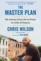 The Master Plan (My Journey from Life in Prison to a Life of Purpose) - 9780735215597 by Chris Wilson, Bret Witter, Wes Moore, 9780735215597