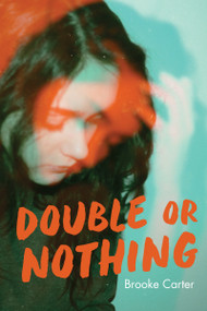 Double or Nothing - 9781459823815 by Brooke Carter, 9781459823815