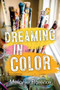 Dreaming in Color - 9781459825864 by Melanie Florence, 9781459825864