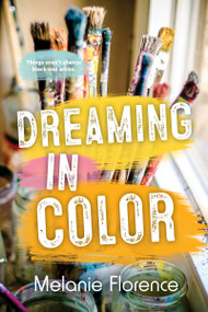 Dreaming in Color - 9781459825864 by Melanie Florence, 9781459825864