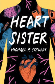 Heart Sister by Michael F. Stewart, 9781459824874