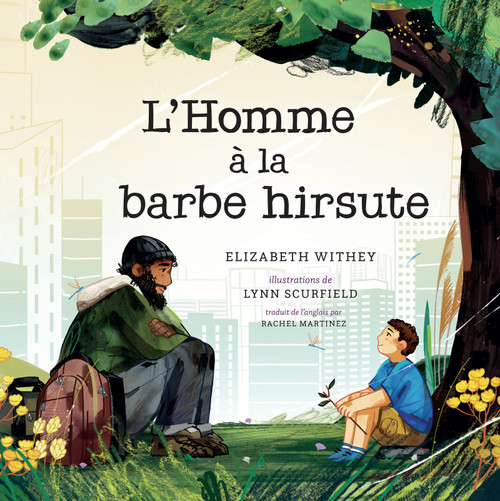 L' Homme à la barbe hirsute (French Edition) by Elizabeth Withey, Lynn Scurfield, Rachel Martinez, 9781459824782