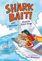 Shark Bait! by Jeff Szpirglas, Danielle Saint-Onge, Dave Whamond, 9781459823679