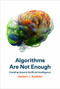 Algorithms Are Not Enough (Creating General Artificial Intelligence) by Herbert L. Roitblat, 9780262044127