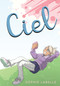 Ciel by Sophie Labelle, David Homel, 9781772601367