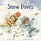 Snow Doves by Nancy Hartry, Gabrielle Grimard, 9781772601350