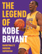 The Legend of Kobe Bryant (Basketball's Modern Superstar) by Triumph Books, 9781629378510