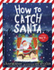 How to Catch Santa - 9780593301906 by Jean Reagan, Lee Wildish, 9780593301906