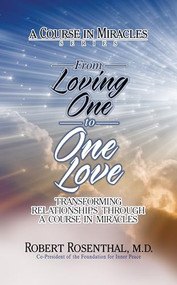 From Loving One to One Love by Robert Rosenthal MD, 9781722510190