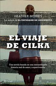 El viaje de Cilka  (Novela) / Cilka's Journey (Spanish Edition) by Heather Morris, 9786070765308