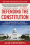 Defending the Constitution (Alan Dershowitz's Senate Argument Against Impeachment) by Alan Dershowitz, 9781510761803