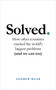 Solved (How other countries cracked the world's biggest problems (and we can too)) by Andrew Wear, 9781786079015