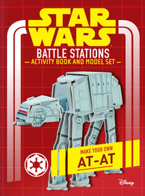 Star Wars: Battle Stations Activity Book and Model (Make Your Own AT-AT) by Insight Editions, 9781682986233