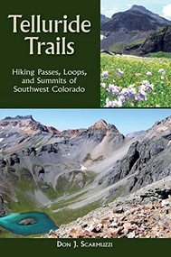 Telluride Trails (Hiking Passes, Loops, and Summits of Southwest Colorado) - 9780871089717 by Don J. Scarmuzzi, 9780871089717