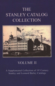 Stanley Catalog Collection (A Supplemental Collection of 19th Century Stanley and Leonard Bailey Catalogs) by Emil Pollak, Martyl Pollak, 9781879335783
