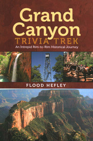 Grand Canyon Trivia Trek by Flood Hefley, 9781555664305