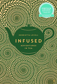 Infused (Adventures in Tea) by Henrietta Lovell, 9780571324392