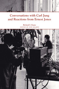 Conversations with Carl Jung and Reactions from Ernest Jones by Jodi Kearns, Richard I.  Evans, 9781629221939