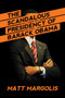 The Scandalous Presidency of Barack Obama by Matt Margolis, 9781682615812