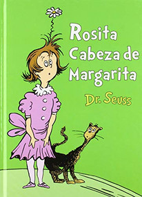 Rosita Cabeza de Margarita (Daisy-Head Mayzie Spanish Edition) by Dr. Seuss, 9780593177693