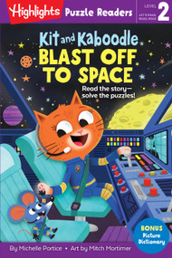 Kit and Kaboodle Blast off to Space by Michelle Portice, Mitch Mortimer, 9781644721339